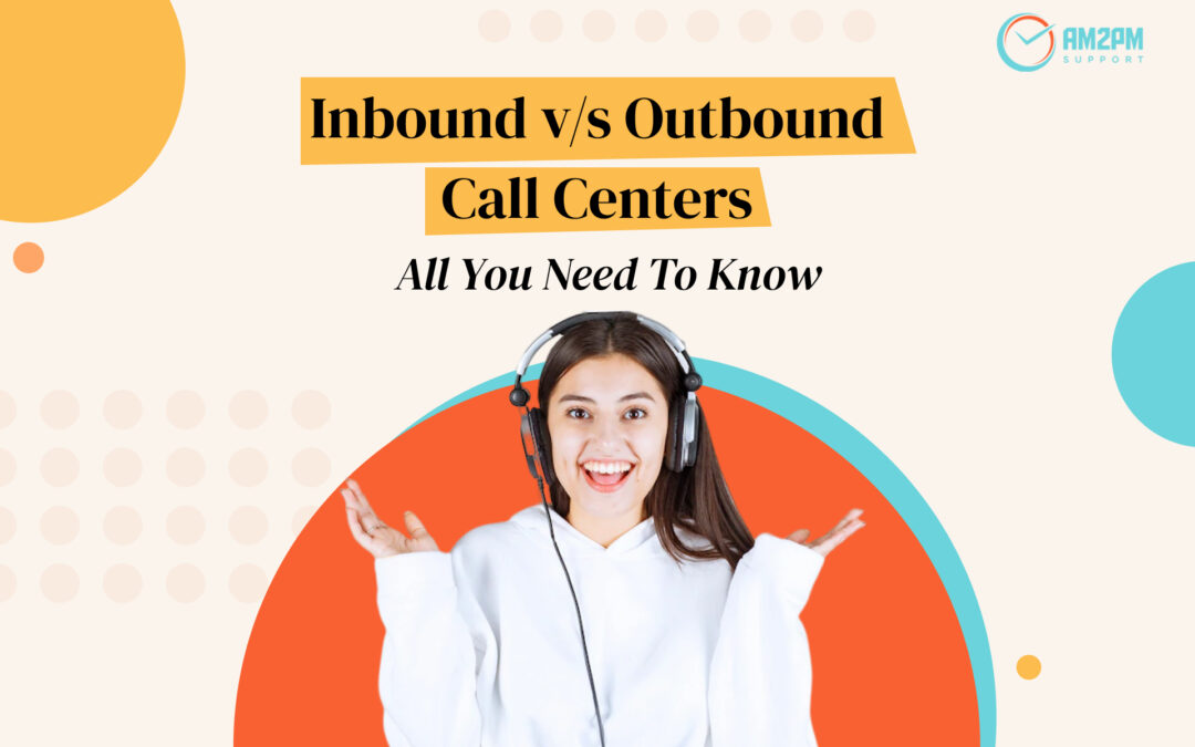 Inbound and Outbound Call Center