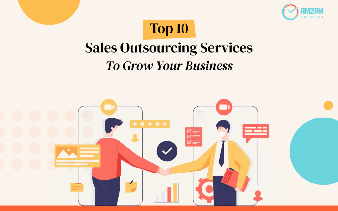 Top 10 Sales Outsourcing Services to Grow Your Business