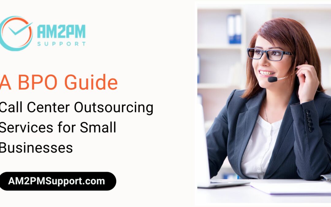 Call center outsourcing for small business - AM2PM Support
