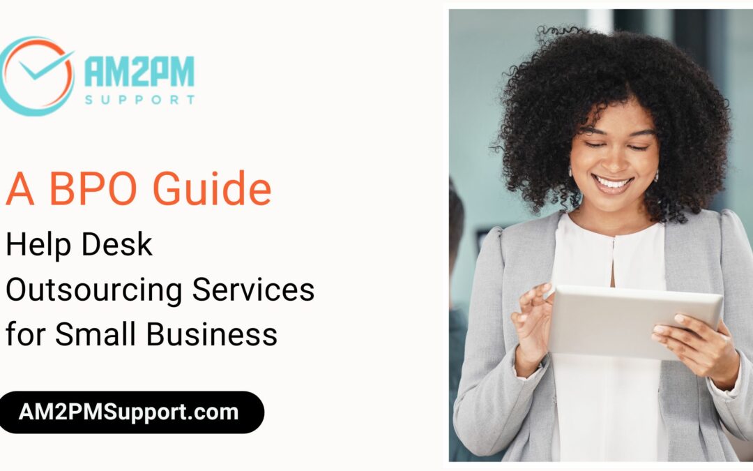 Help Desk Outsourcing Services for Small Business- AM2PM Support