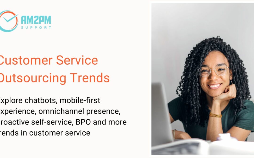 Customer Service Outsourcing Trends - AM2PM Support
