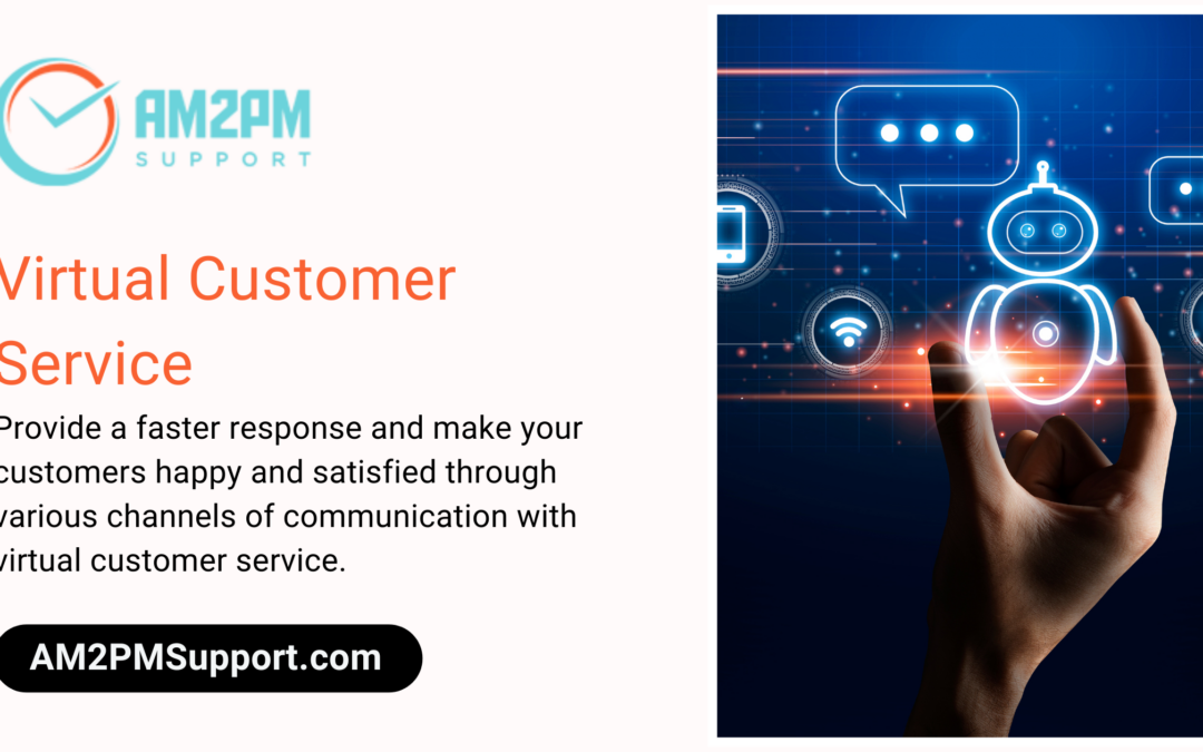 Virtual Customer Service AM2PM Support