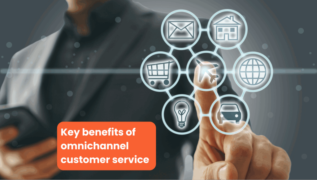 Key benefits of omnichannel customer service.