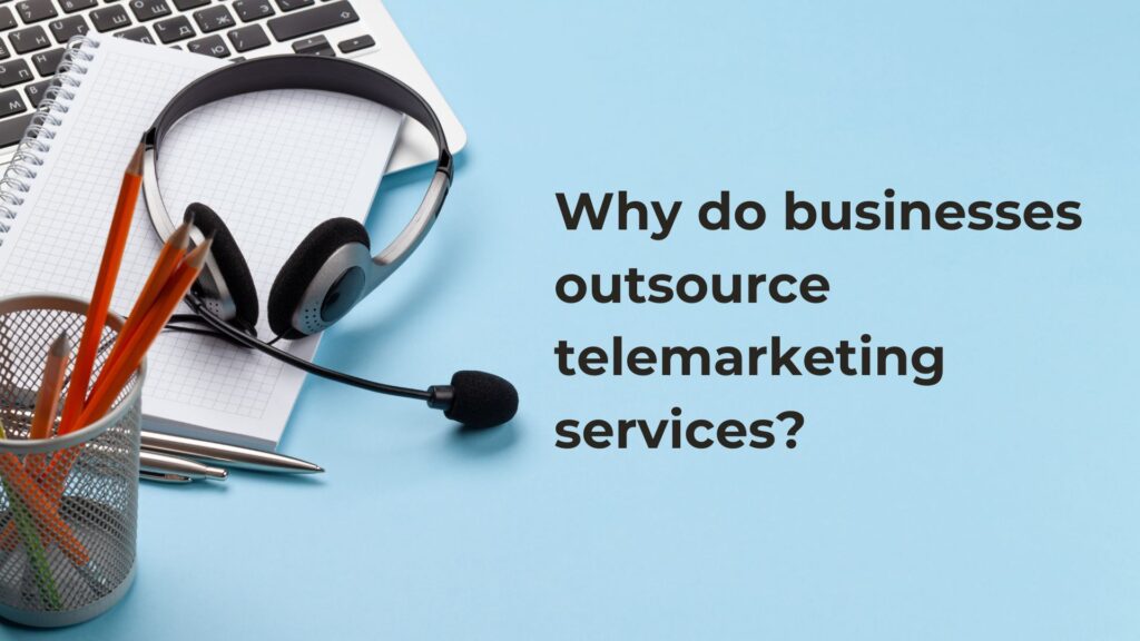 Businesses using telemarketing outsourcing services to improve efficiency, scalability, and customer outreach.