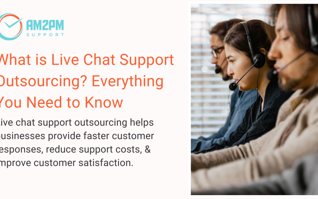 What is Live Chat Support Outsourcing? Everything You Need to Know