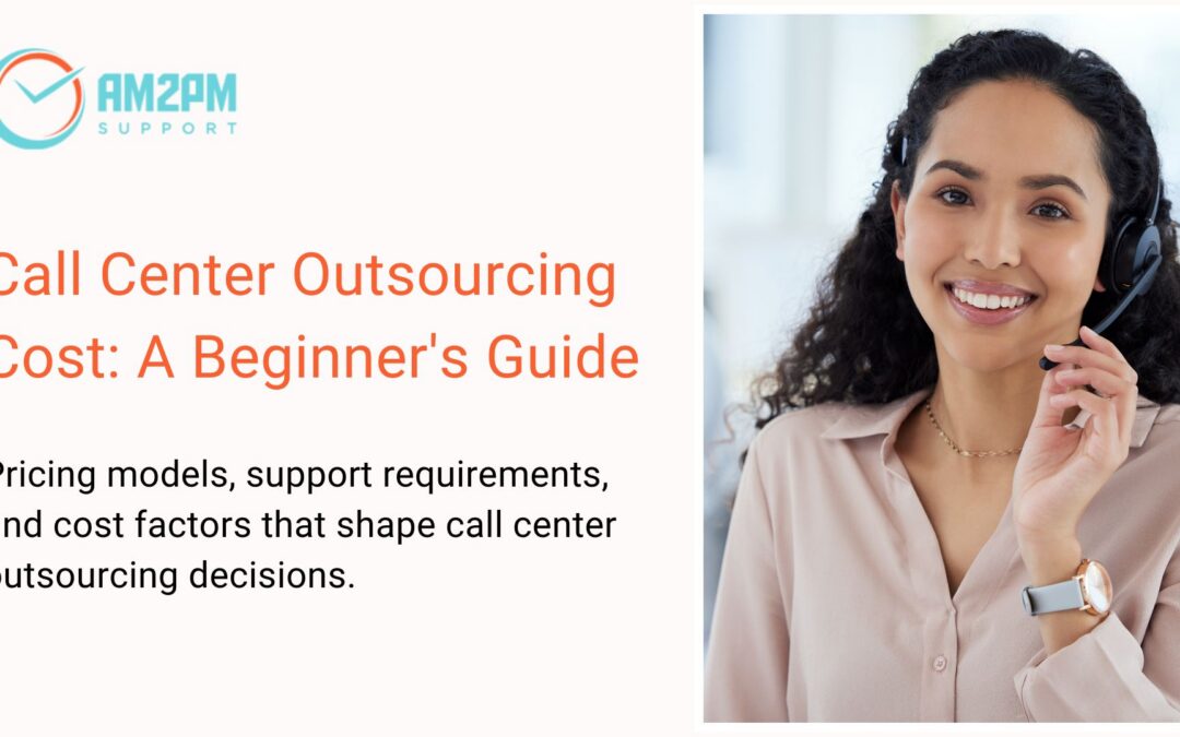 Call Center Outsourcing Cost: A Beginner’s Guide