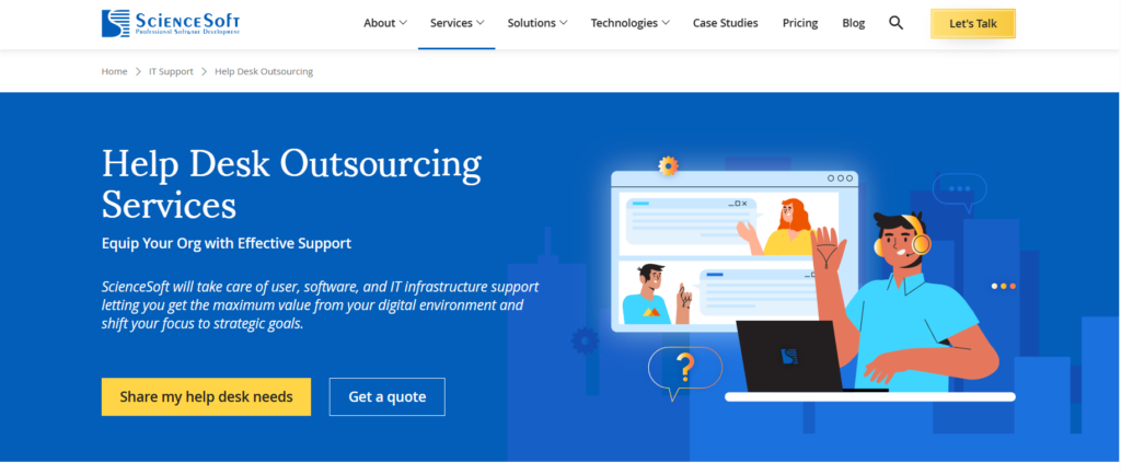 ScienceSoft is another best help desk outsourcing company.